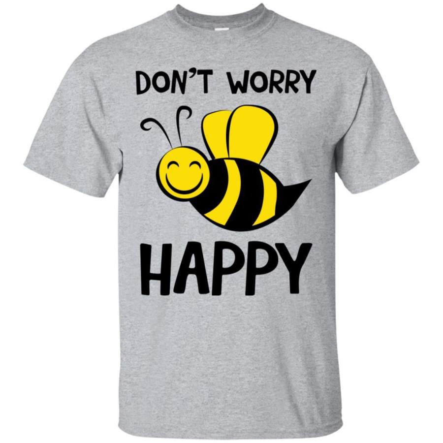 AGR Don’t Worry Be Happy Cute Bumble Bee Shirt