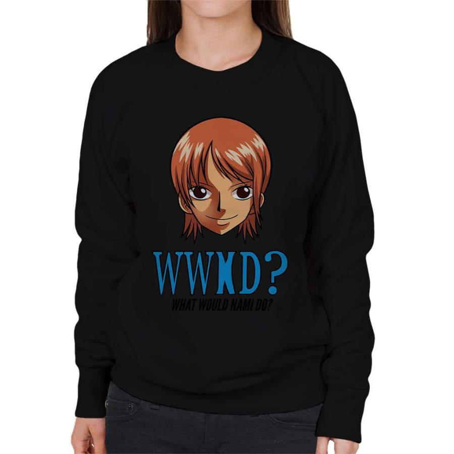 WWND What Would Nami Do One Piece Women’s Sweatshirt