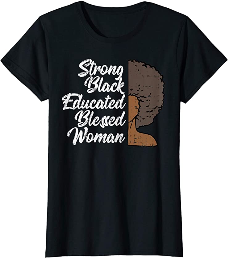 Womens Melanin Shirts For Women Strong Educated Blessed Black Pride T-Shirt