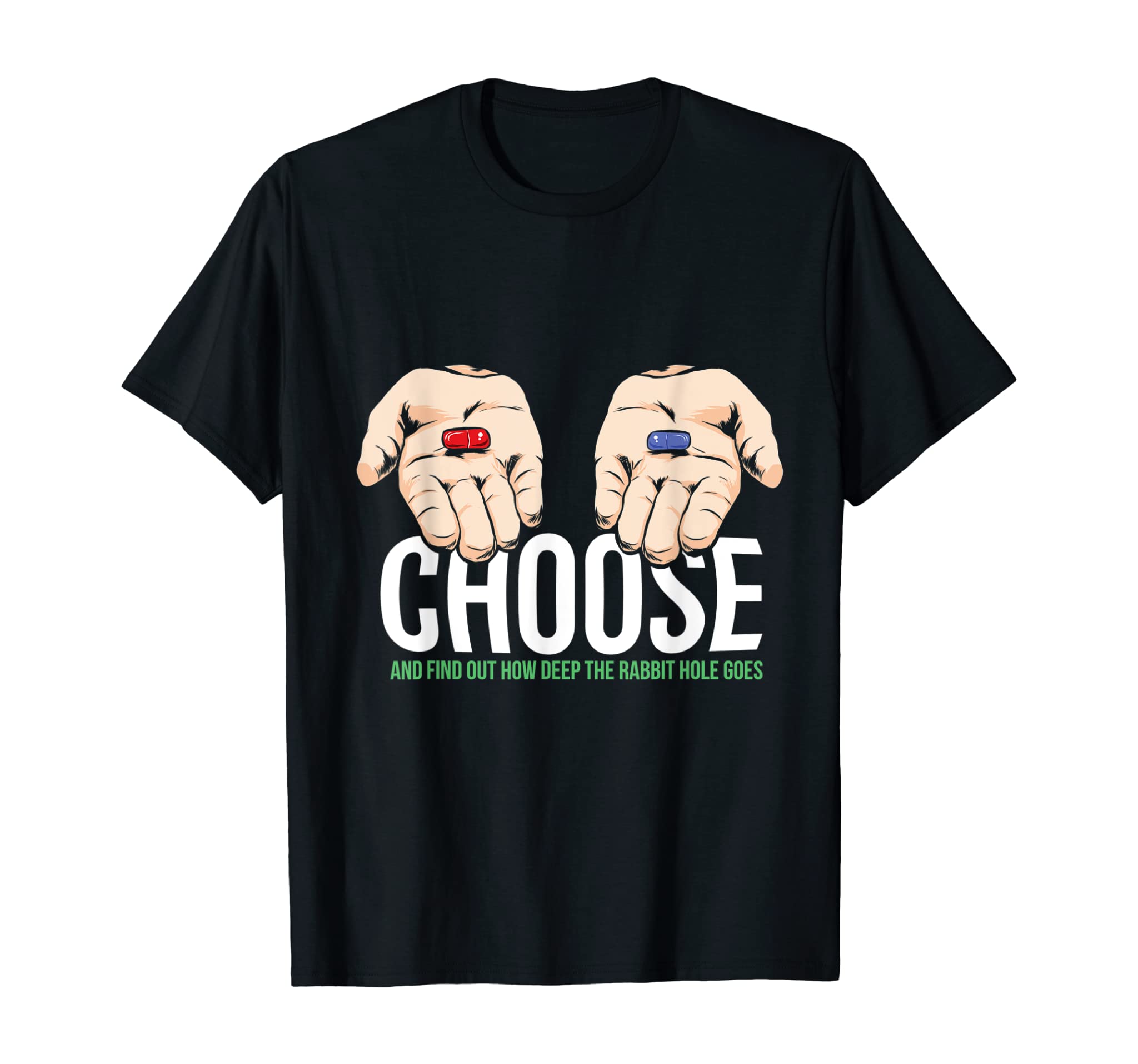 Matrix Hands Choose Red or Blue pill rabbit hole T-Shirt