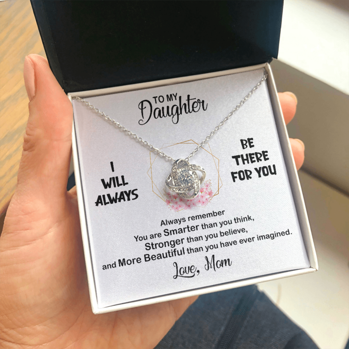 To My Daughter Necklace, I Will Always Be There For You – Love Knot Necklace