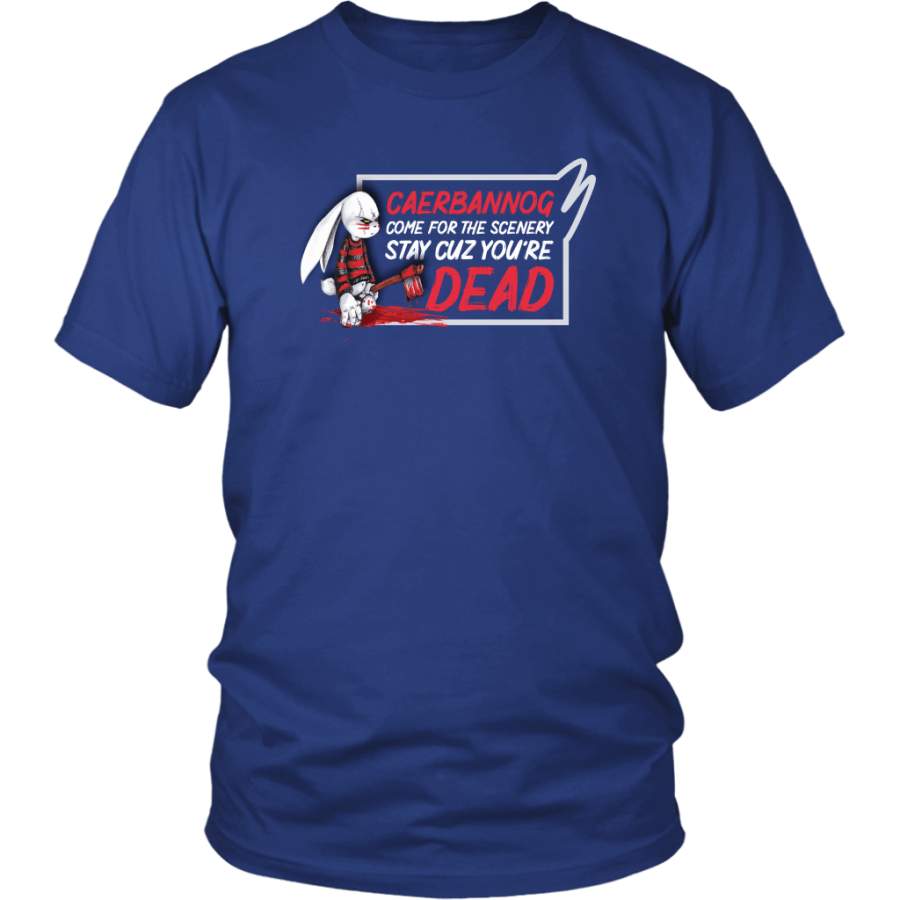 Caerbannog Come For The Scenery Stay Cause You’re Dead Funny Rabbit Monty Movie Parody T-Shirt