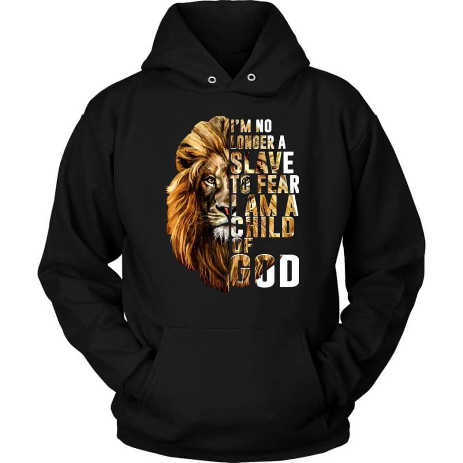 I am no longer a slave to fear I am a child of God christian hoodie