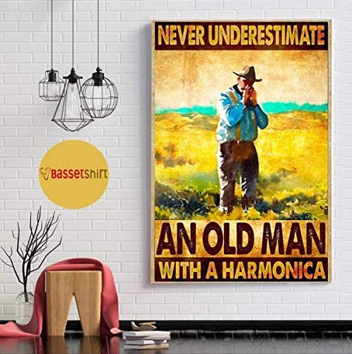 Vintage An Old Man With A Harmonica – Never Underestimate Poster Art Print      Home Decor Gift For Men Women Family Friend On Birthday Xmas