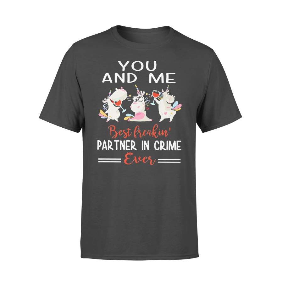 Unicorn Wine Friends You And Me Best Freakin Partner In Crime Ever T-shirt