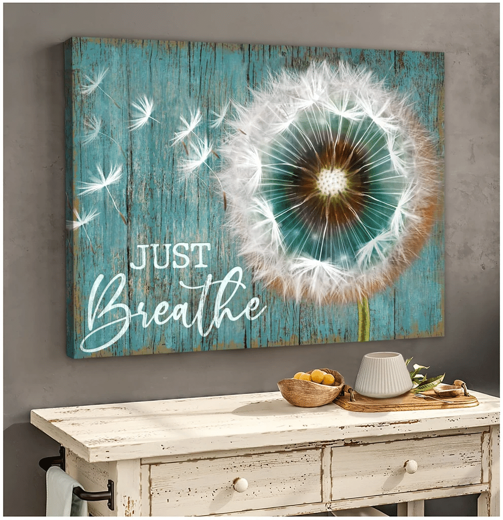 Dandelion Just Breathe Wall Art Poster Poster Art Design