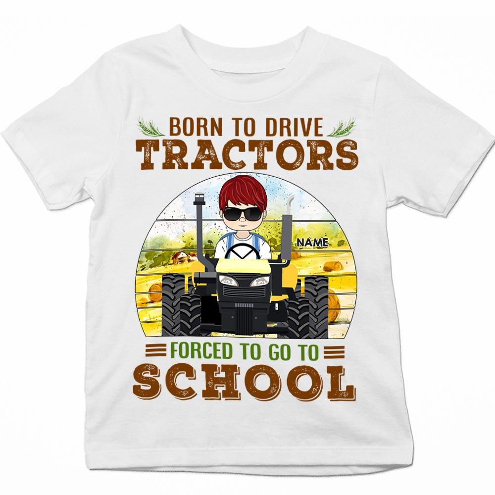 Personalized Back To School Shirt Born To Drive Tractors Forced To Go To School Shirt First Day Of School Gift For Boys Ver2