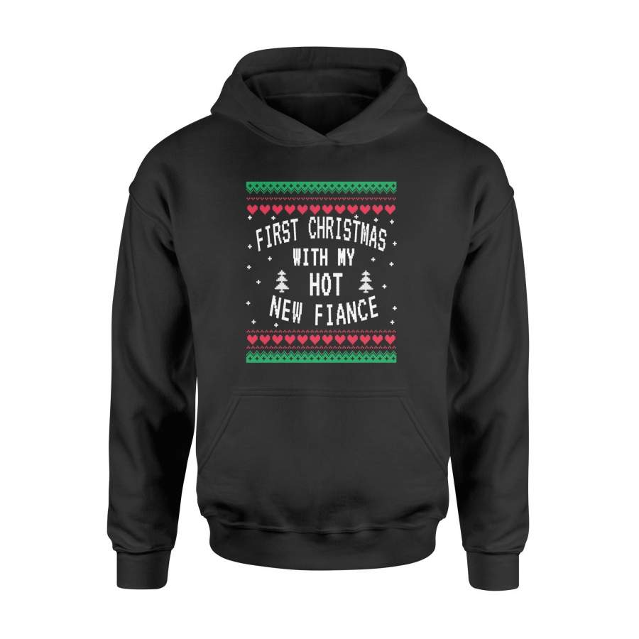 First Christmas With My Hot New Fiance Shirt Ugly Sweater Hoodie