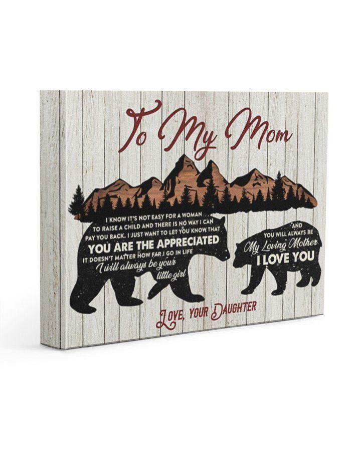 Bear Daughter Gift For Mom You Are The Appreciated –  Gift For Mother’S Day, Gift For Family For Home Decor Wall Art Canvas