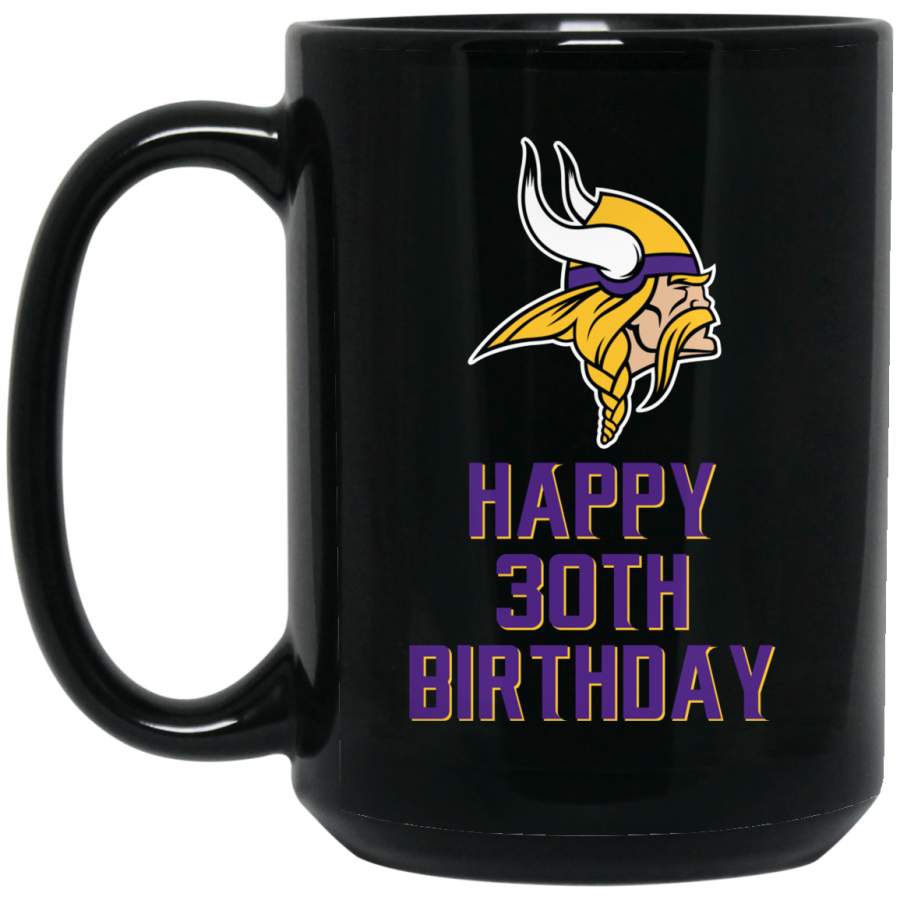 Minnesota Vikings Logo Purple-Yellow Happy 30th Birthday BM15OZ 15 oz. Black Mug