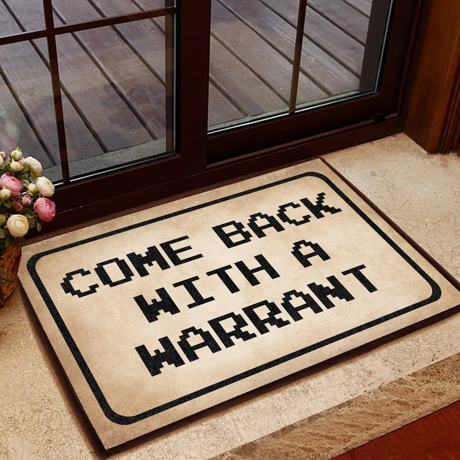 Come Back With A Warrant All Over Printing Doormat Pre2226