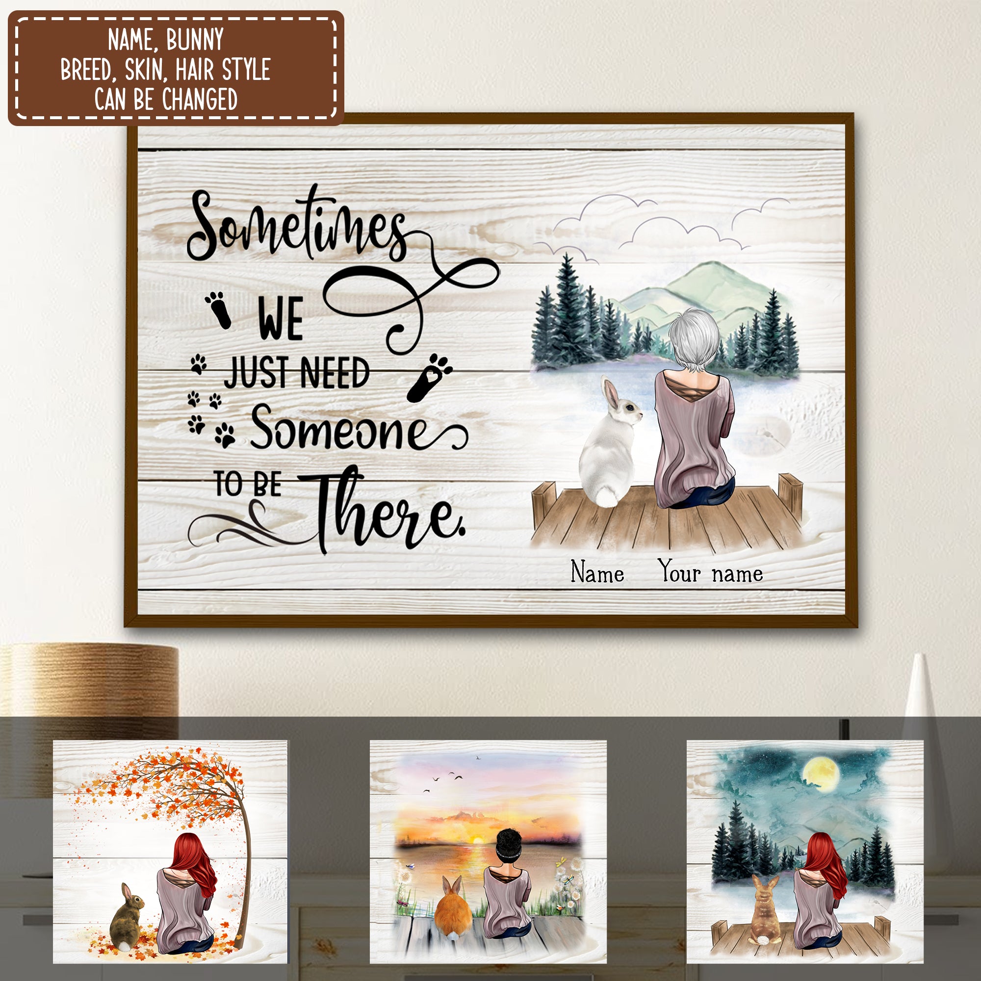 Personalized Poster Sometimes We Just Need Someone To Be There Rabbit Lovers