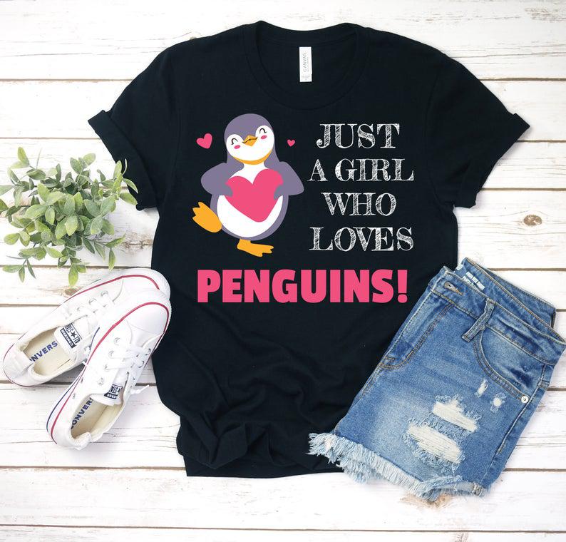 Just A Girl Who Loves Penguins T-Shirt, Funny Penguin Shirts, Cute Penguin Tee, Penguin Lover Gift, Tshirt, Birthday, Girls Penguin Shirt