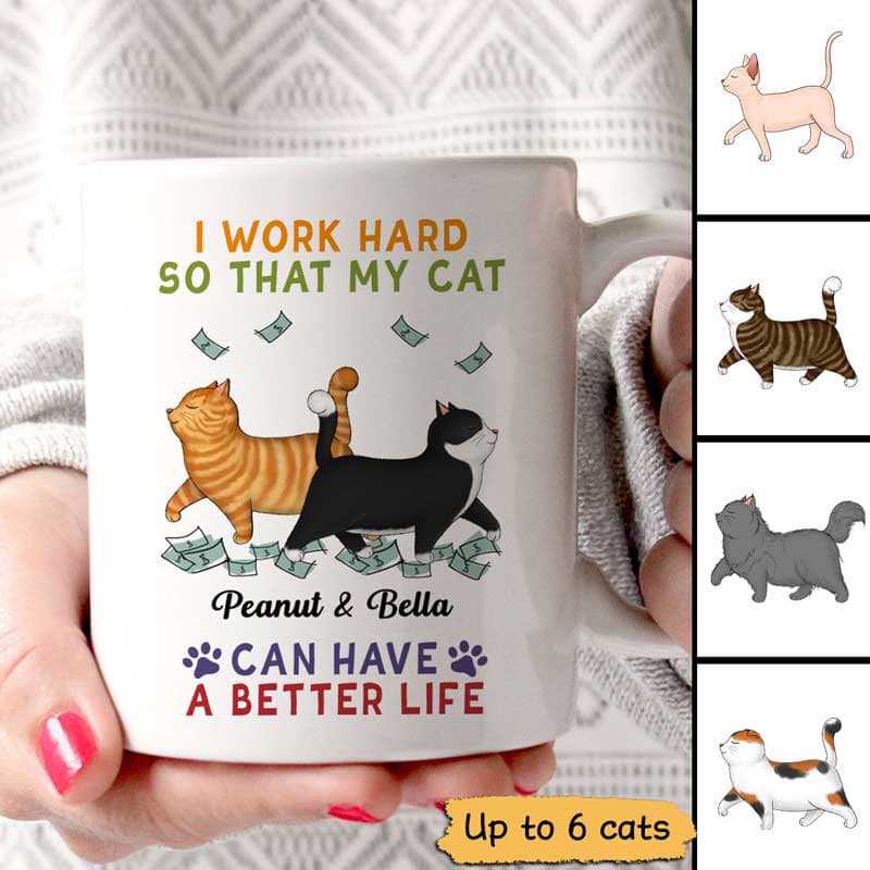 My Cats Can Have Better Life Personalized Mug