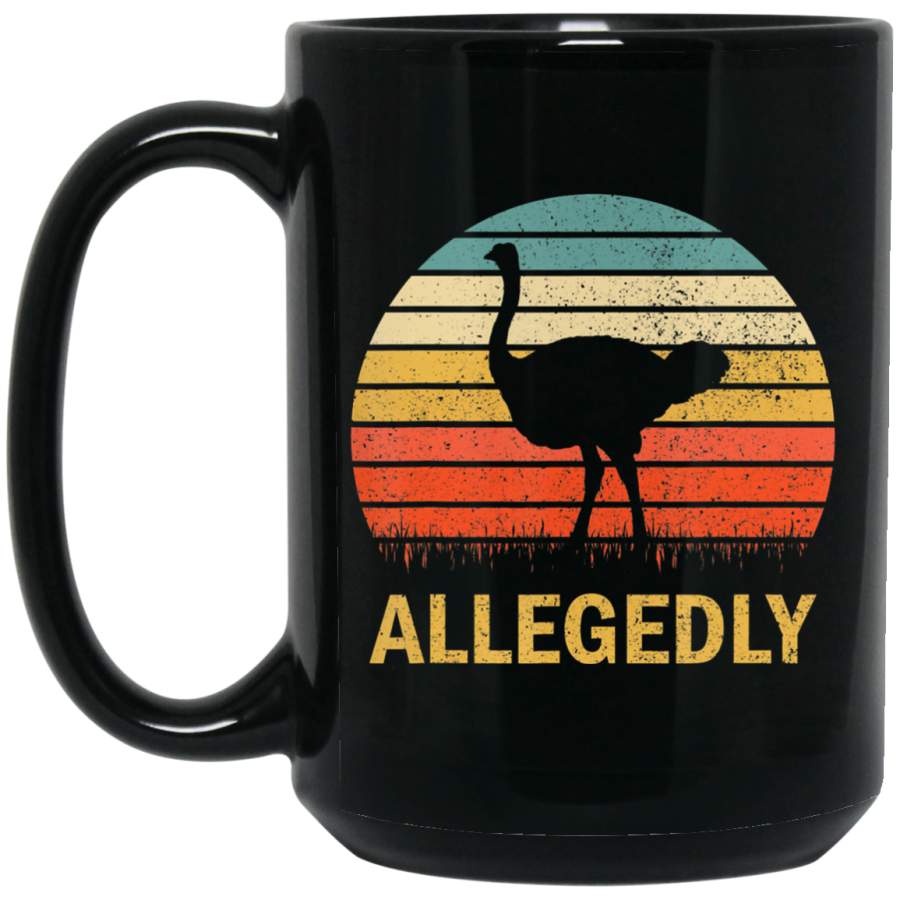 Vintage Allegedly Ostrich Retro – Ostrich Lover Gift Coffee Mug