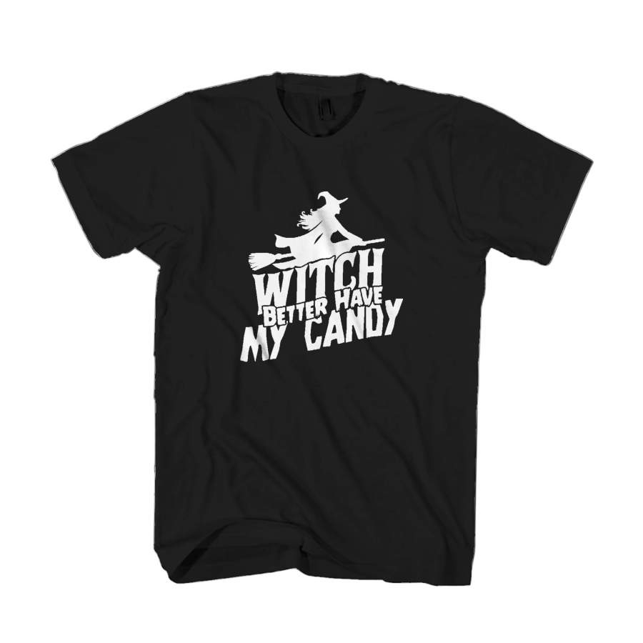 Witch Better Have My Candy Funny Halloween Man’s T-Shirt