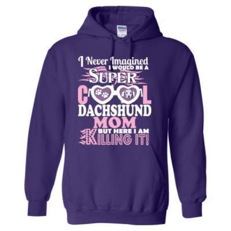 AGR I Never Imagined I Would Be A Super Cool Dachshund Mom But I Am Killing It – Heavy Blend™ Hooded Sweatshirt