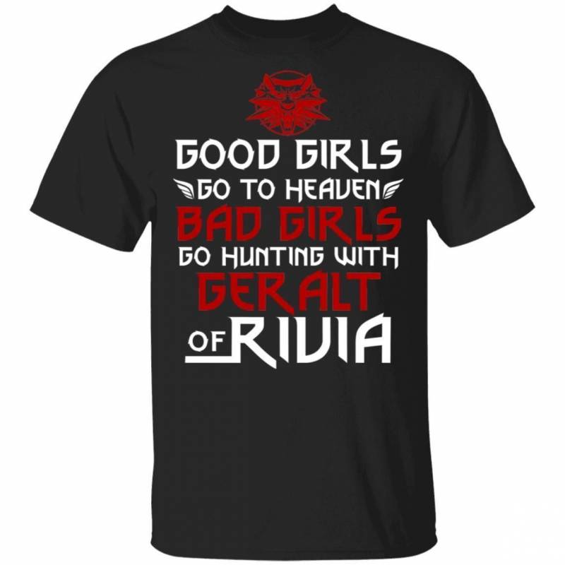 Bad Girls Go Hunting With Geralt Of Rivia The Witcher T-shirt VA01