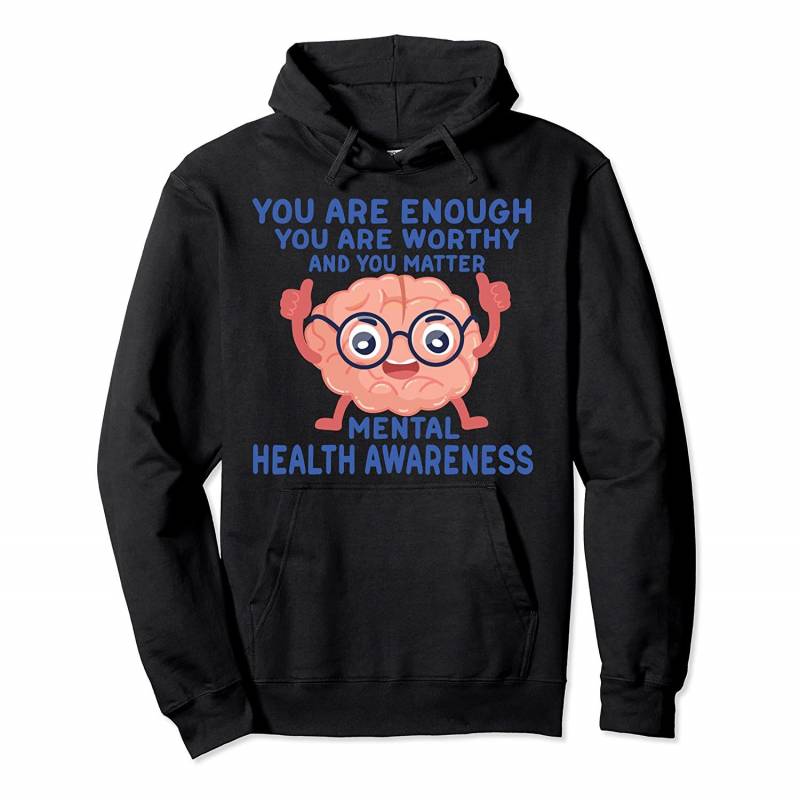 You Are Worthy – Mental Health Awareness Pullover Hoodie