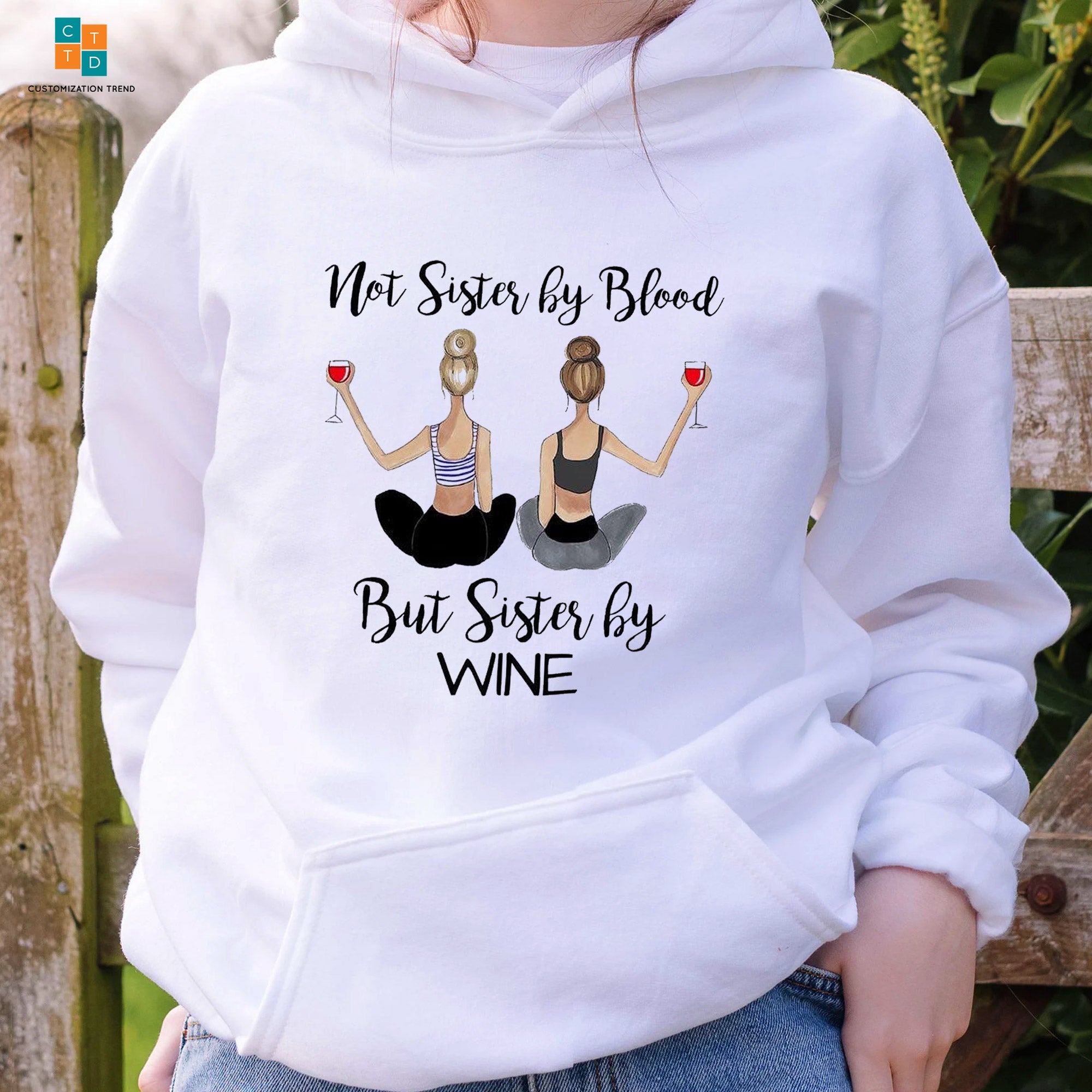 Not Sister By Blood But Sister By Wine Girl Wine Hoodie, Shirt