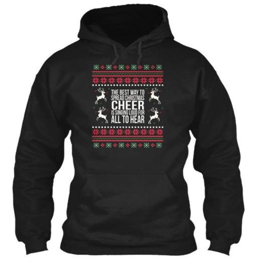 Ugly Christmas Cheer All To Hear – The Best Way Spread Gildan Hoodie Sweatshirt