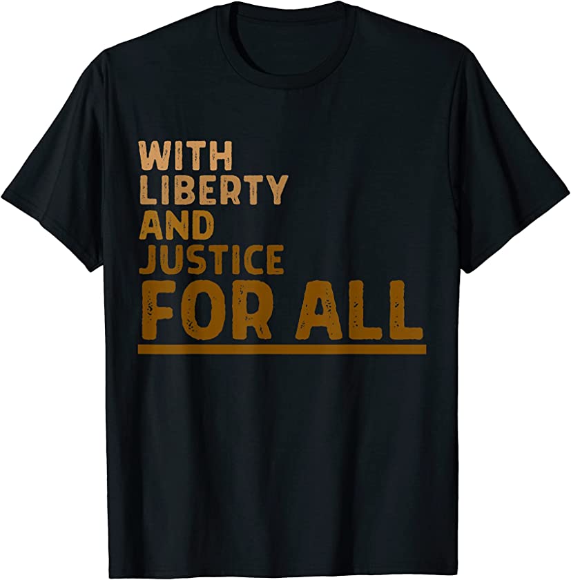 With liberty and justice for all shirt Melanin HBCU T-Shirt