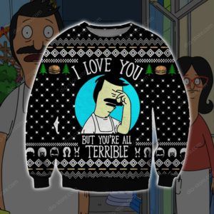 Bobs Burgers I Love You But You’Re All Terrible Ugly Christmas Sweater, All Over Print Sweatshirt