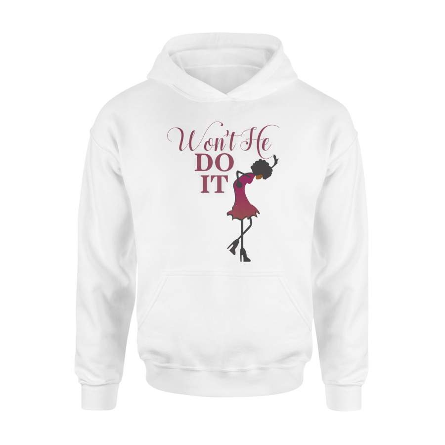 African American Won’t He Do It Hoodie