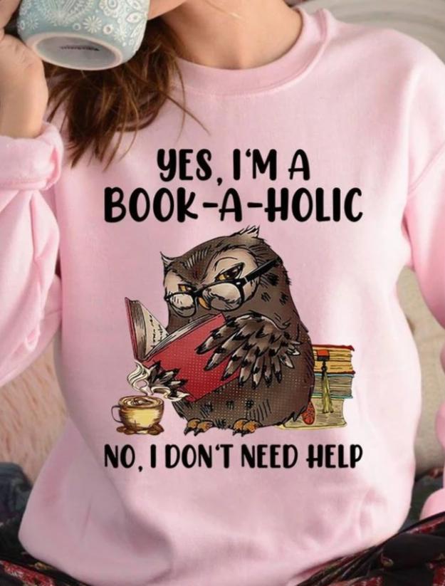 Funny Owl I’m A Bookaholic I Don’t Need Help Book Lovers Standard Crew Neck Sweatshirt