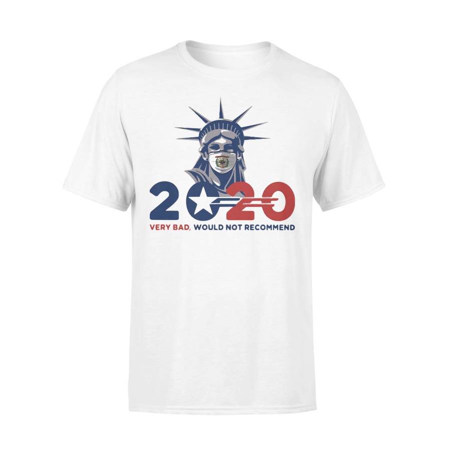 West Virginia Liberty Enlightening 2020 Very Bad Would Not Recommend T-shirt