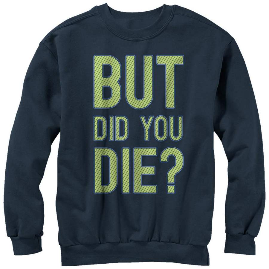 CHIN UP Women’s But Did You Die  Sweatshirt Navy Blue