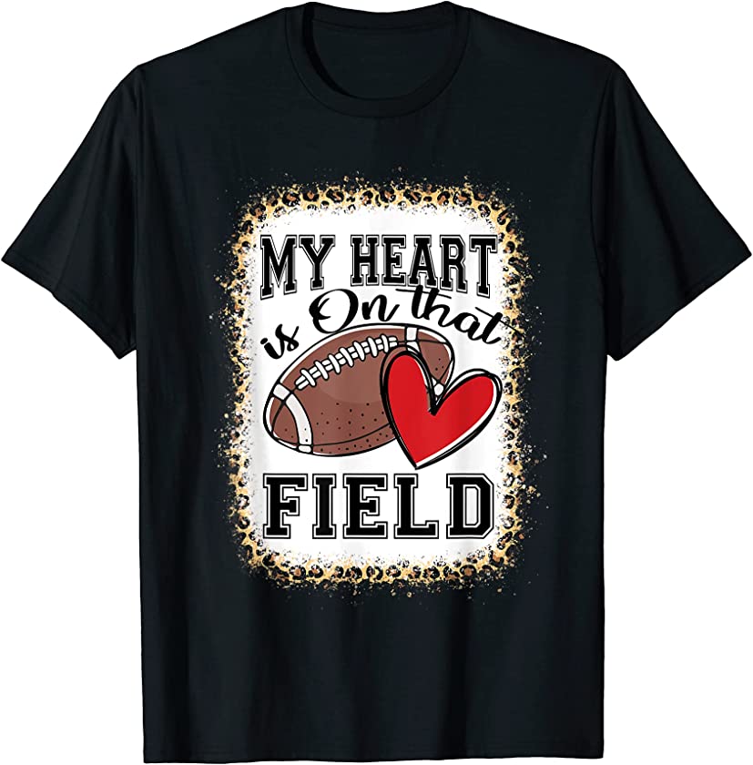 Bleached My Heart Is On That Field Football Mom Leopard T-Shirt