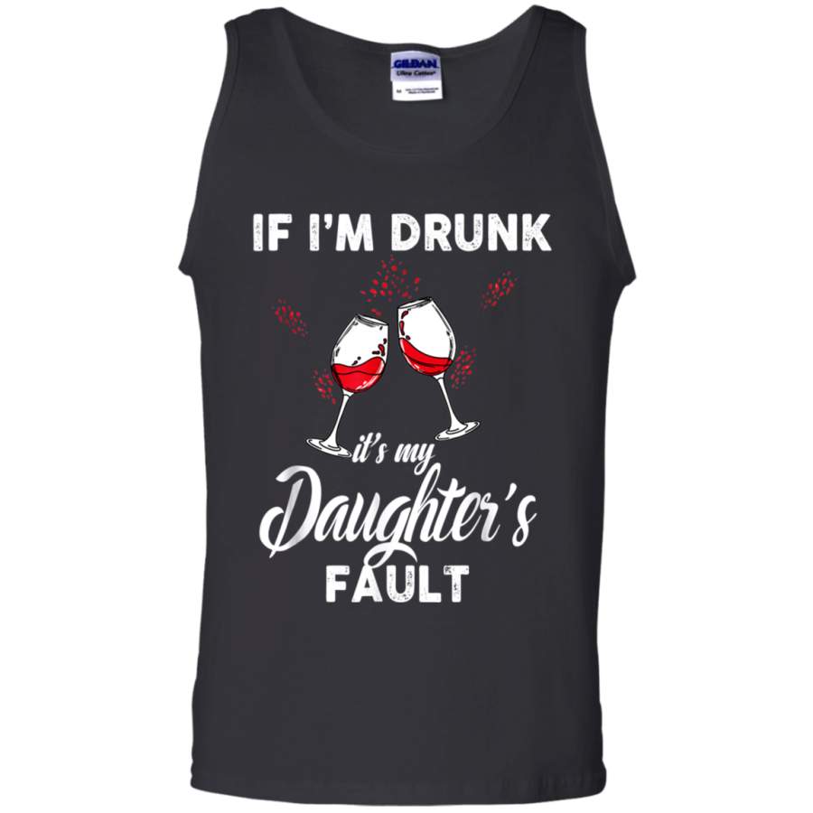 AGR Daughter Wine – If I’m Drunk Wine It’s My Sister’s Fault Shirt tank top