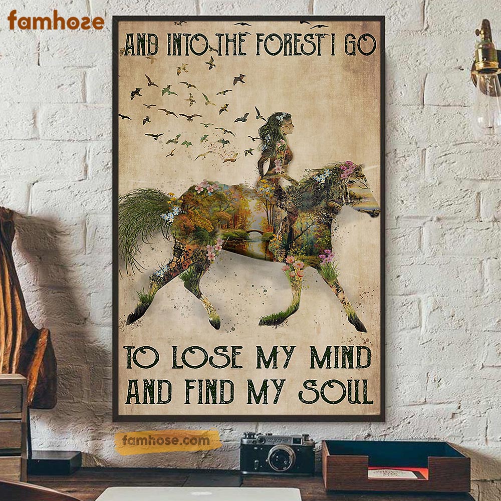 Horse Poster & Canvas, And Into The Forest I Go To Lose My Mind And Find My Soul, Horse Canvas Wall Art, Poster Gift For Horse Lovers