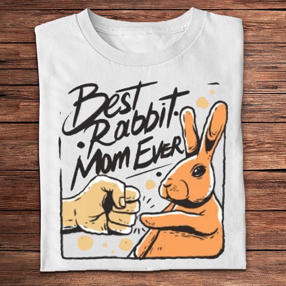 Best Rabbit Mom Ever Bunny Shirts