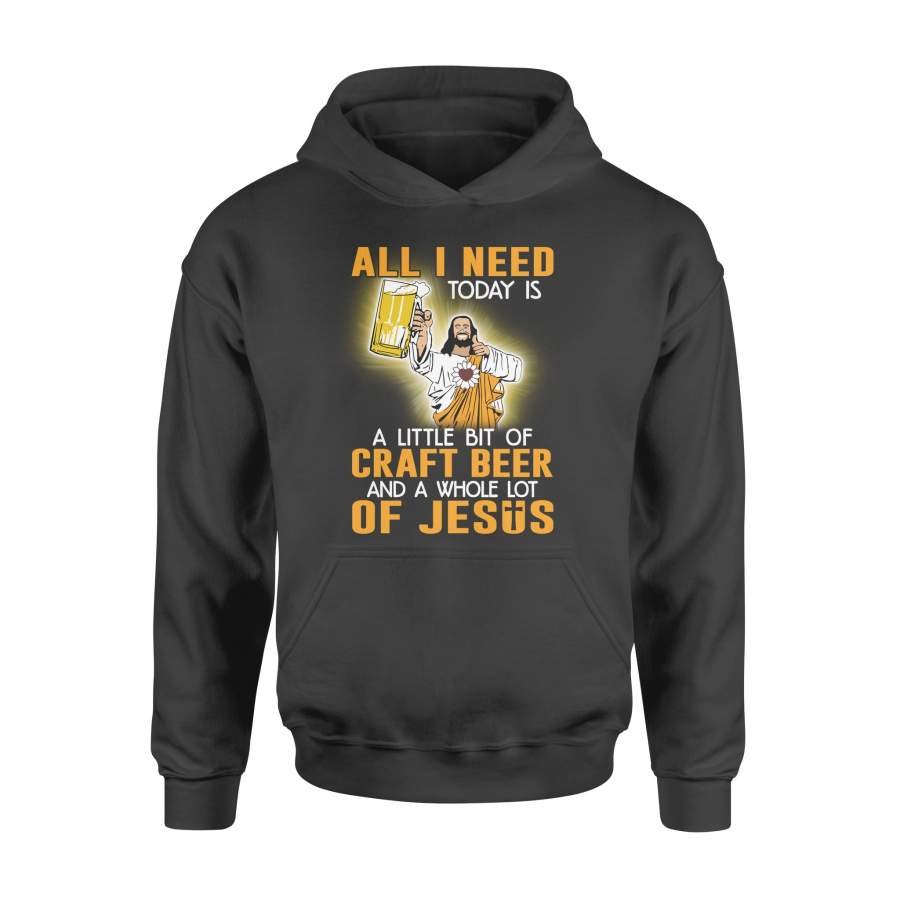 A Little Bit Of Craft Beer And Whole Lot Of Jesus  – Standard Hoodie