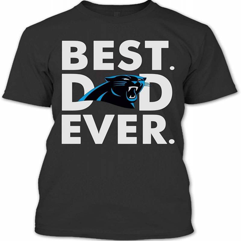 Carolina Panthers Best Dad Ever T Shirt, Father’s Day 2019 T Shirt