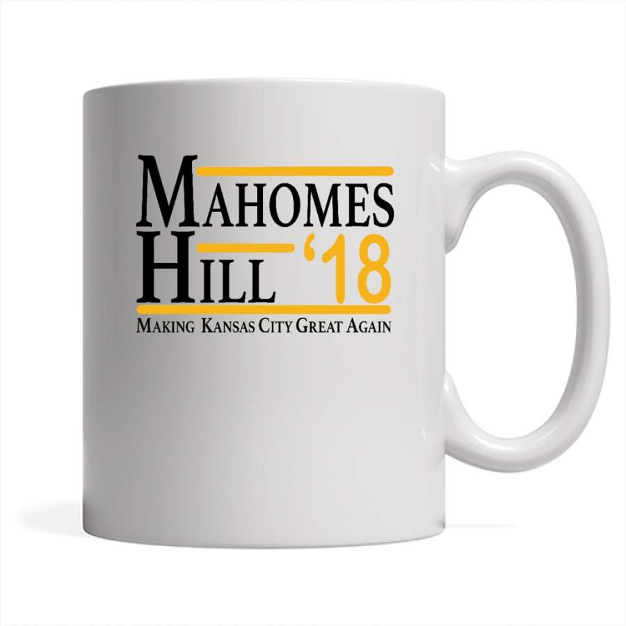 Mahomes Hill 2018 Chiefs Making Kansas City Great Again – Full-Wrap Coffee White Mug