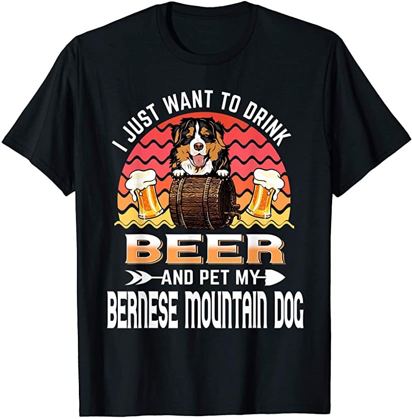 Drink Beer and Pet My Bernese Mountain Funny Puppy Dog Lover T-Shirt