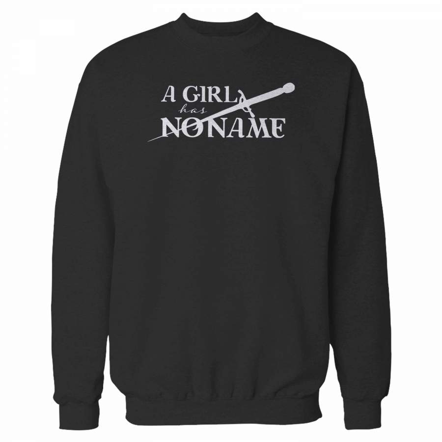 A Girl Has No Name Sweatshirt