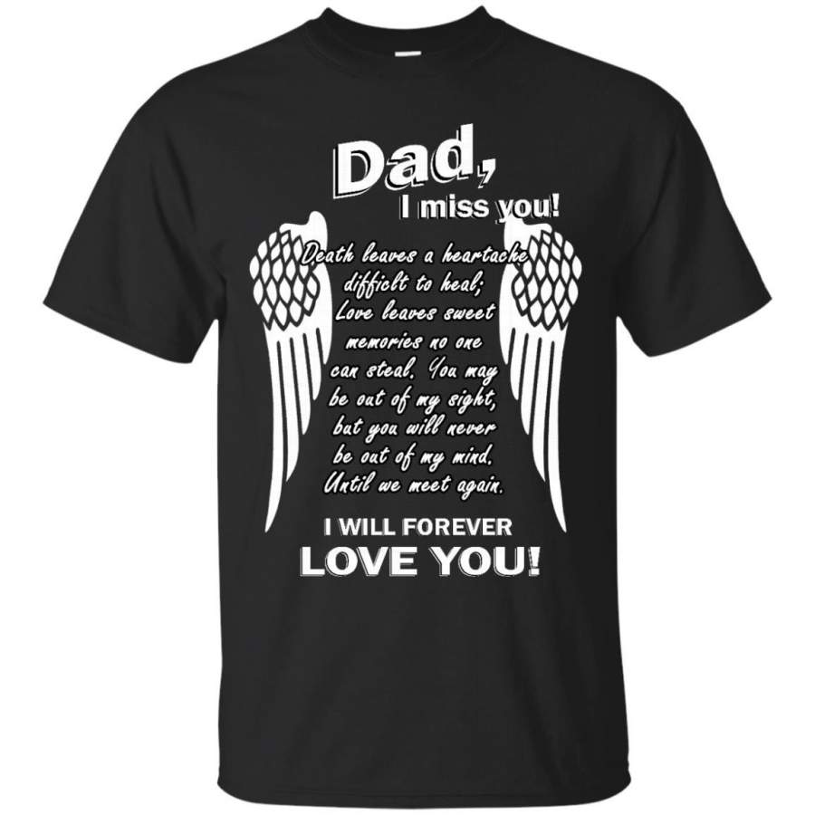 AGR Father s Day Papa Shirts Dad I Miss You I Will Forever Love You T shirts Hoodies Sweatshirts