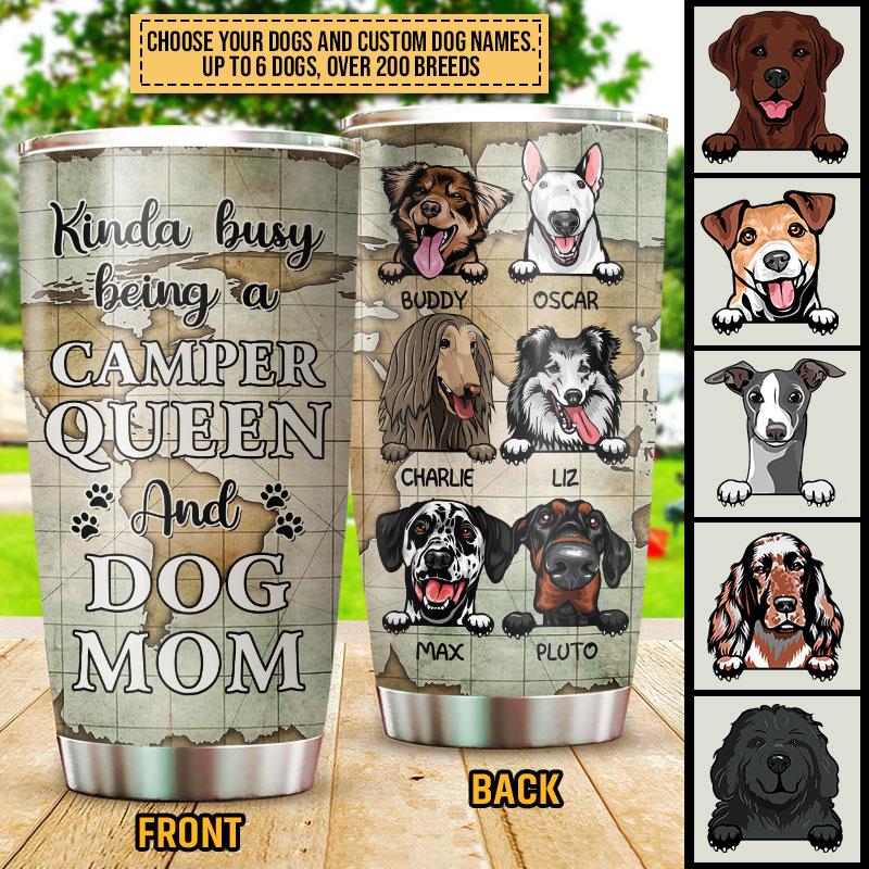 Camping Dog, Puppy, Pet, Camper, Kinda Busy Being Mom Custom Tumbler