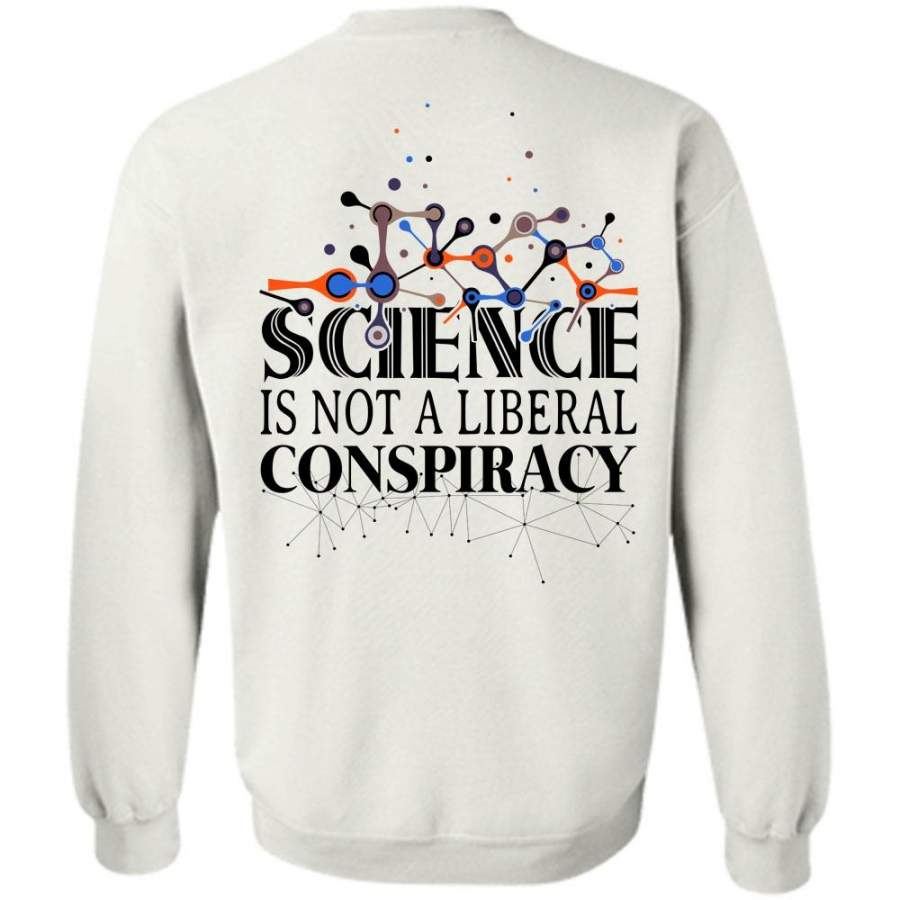 Favorite T Shirt, Science Is Not A Liberal Conspiracy Sweatshirt