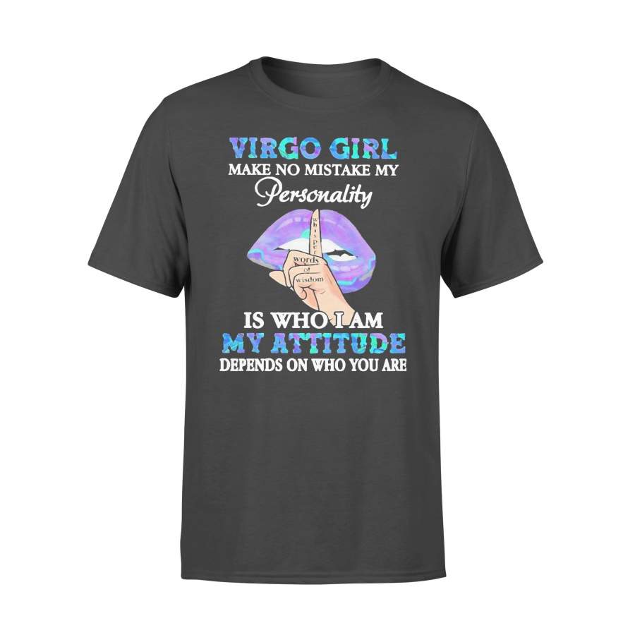 Virgo Girl Lip Make No Mistake My Personality Is Who I Am T-shirt