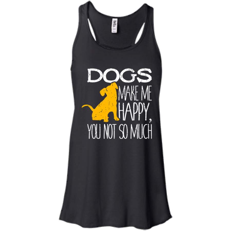 Dogs Make Me Happy You Not So Much Puppy Lover Gift Men/Women Tank top