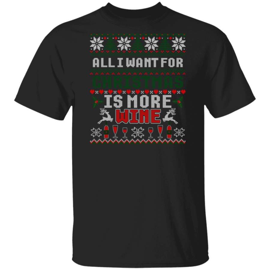 All I Want For Christmas Is More Wine Ugly Sweater Sweatshirt copy