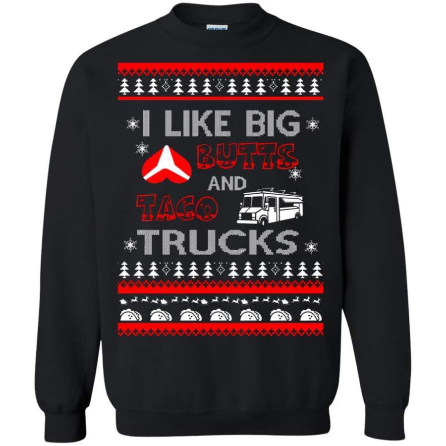 AGR I Like Big Butts And Taco Trucks sweatshirt