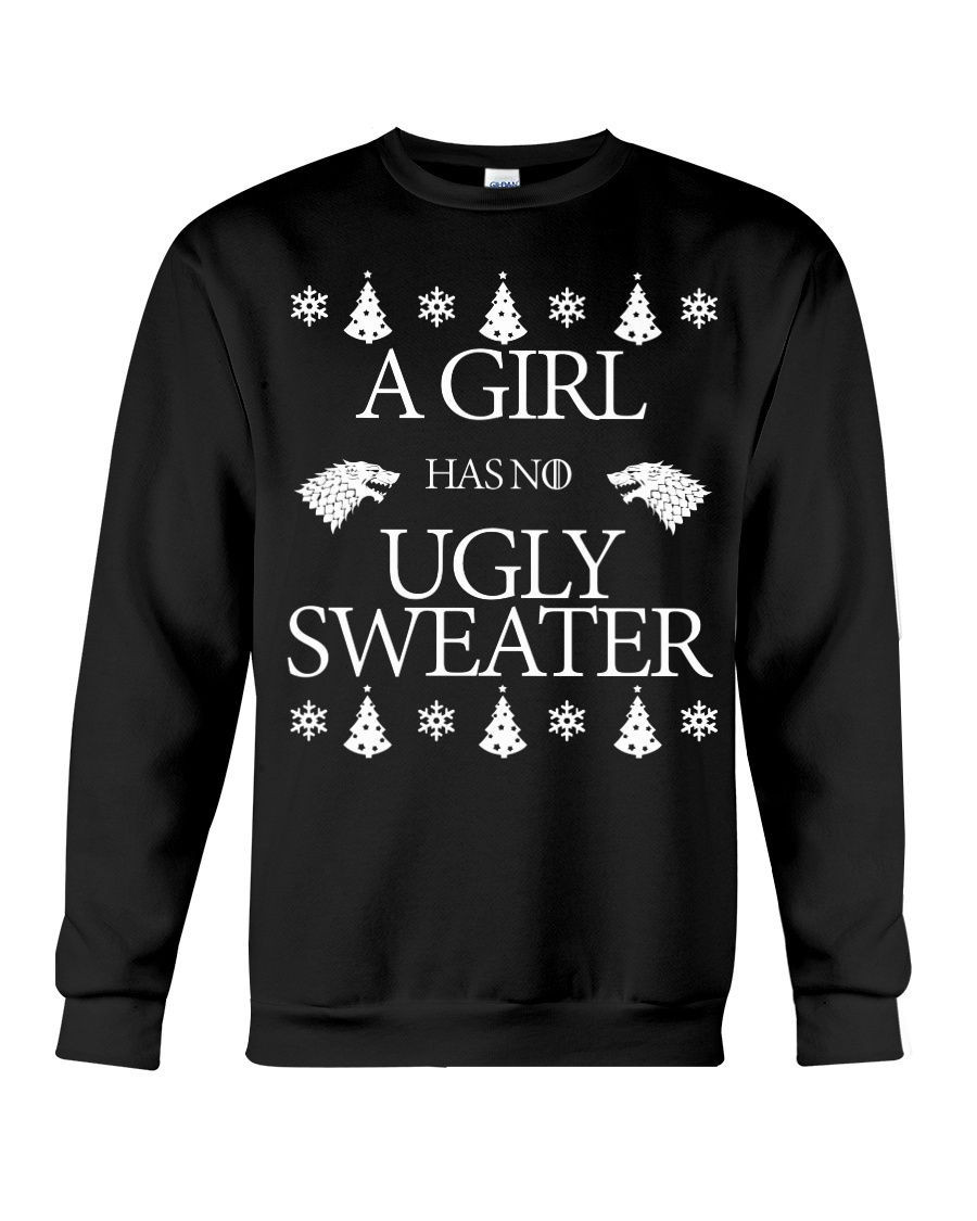 A Girl Has No Ugly Sweater House Stark Game Of Thrones Fans Parody Christmas Women Shirts