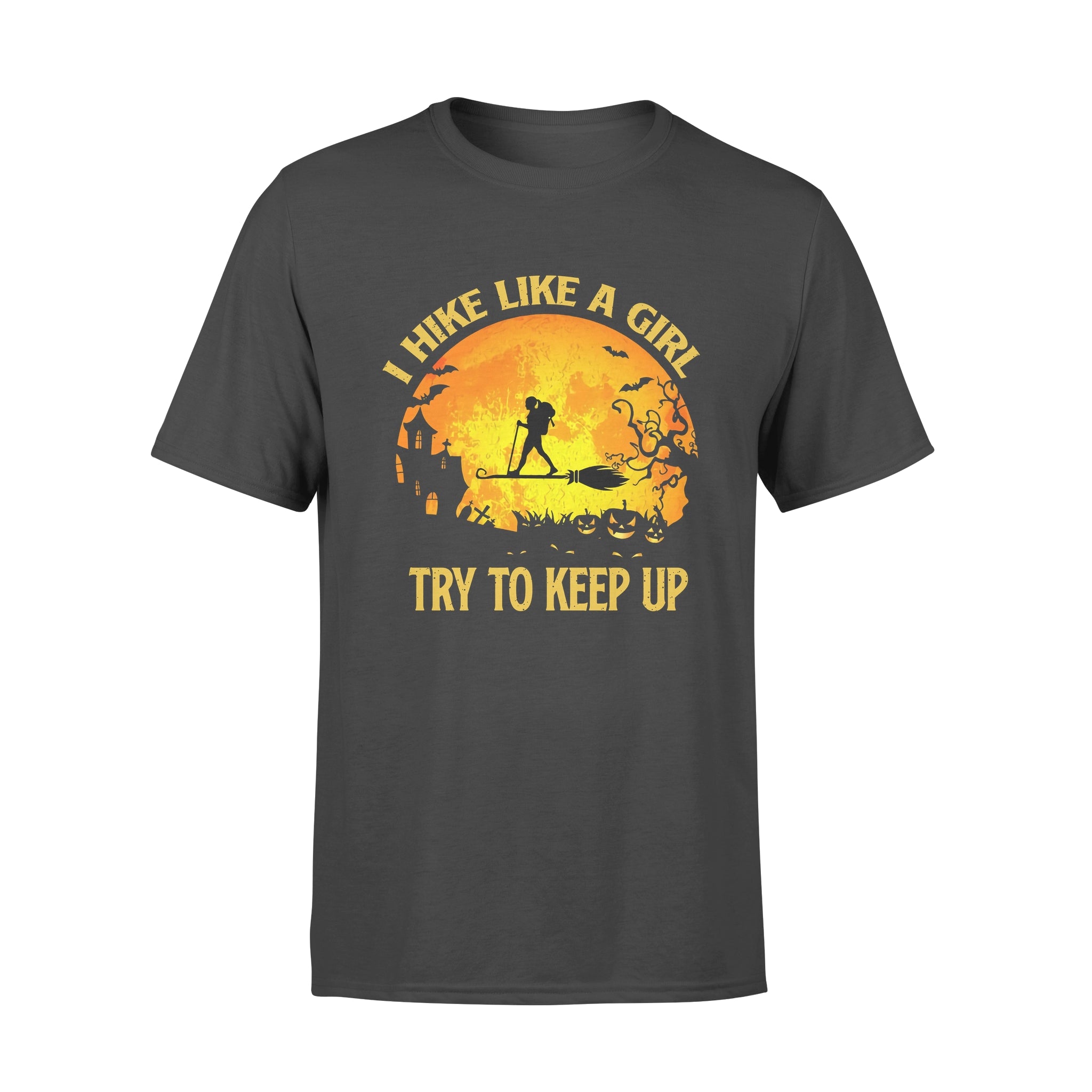 I Hike Like A Girl Try To Keep Up – Premium T-shirt