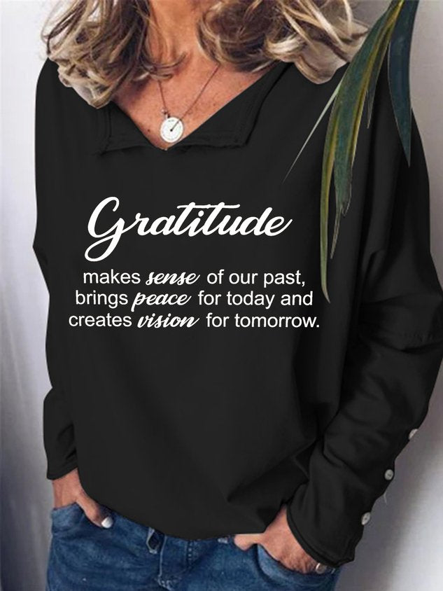 Gratitude Makes Sense Of Our Past Women’S Sweatshirt